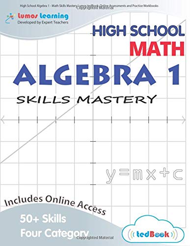 High School Algebra 1 Math Skills Mastery Lumos Tedbook Online