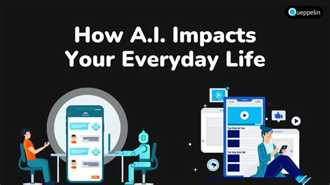 How Ai Impacts Your Everyday Life Queppelin