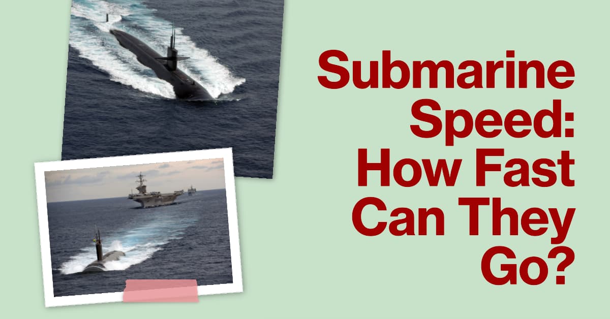 Submarine Speed: How Fast Can They Really Go?