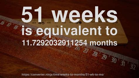 51 weeks duration explained