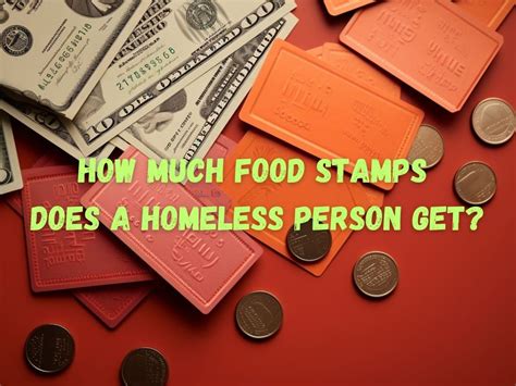 How Much Food Stamps Does A Homeless Person Really Get