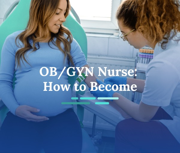 How To Become An Ob Gyn Nurse Nursejournal Org