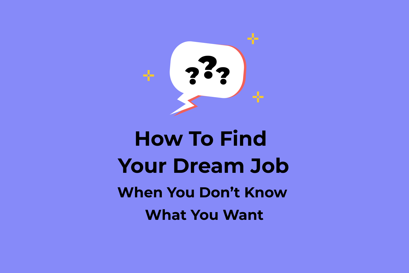 How To Find Your Dream Job Getinfolist Com