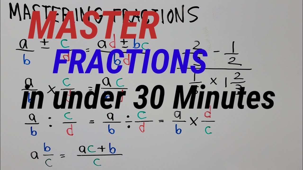 How To Master Fractions In Under 30 Minutes Kasyannoezmath Youtube