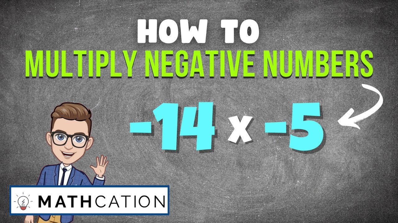 How To Multiply Negative Numbers Youtube