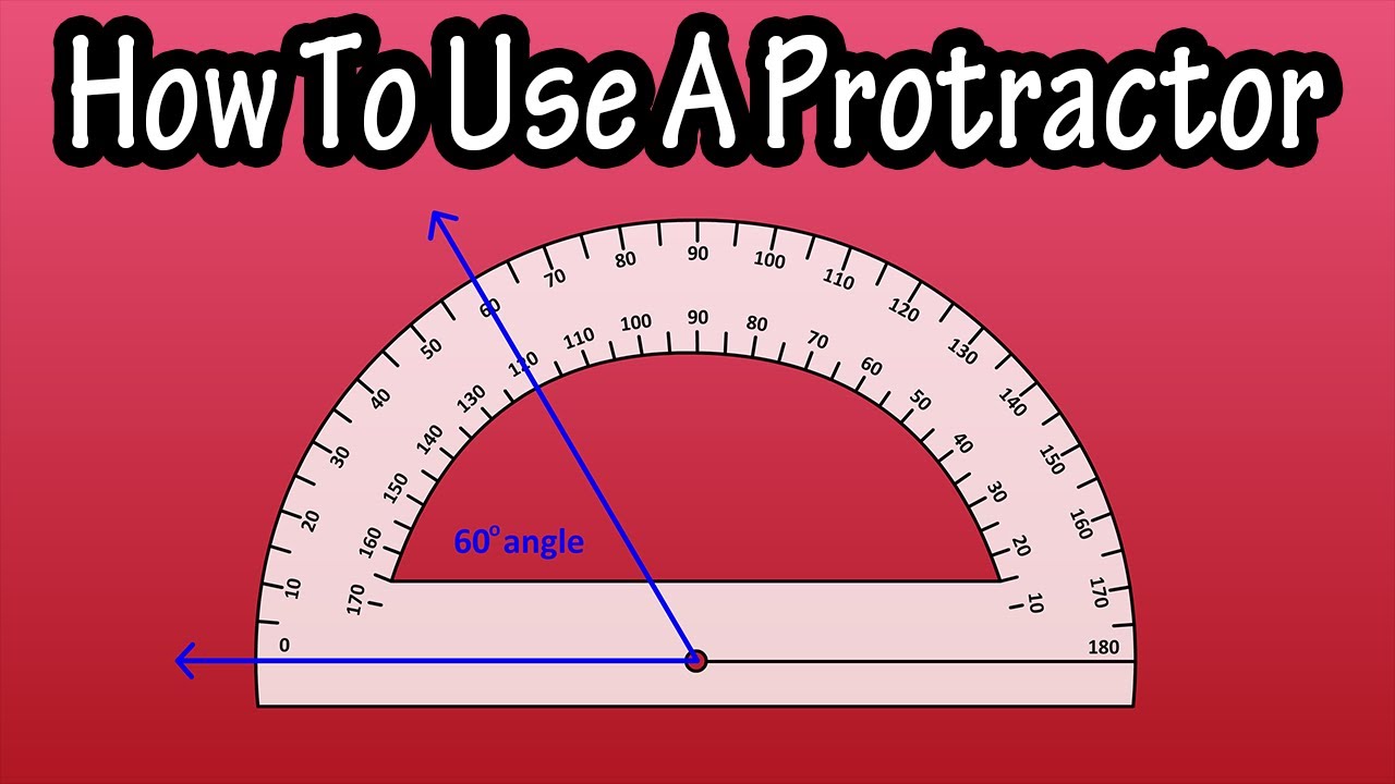 How To Use Protractor To Draw Angles