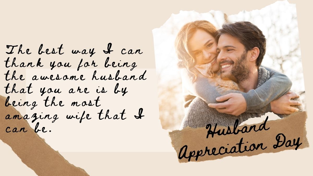 Husband Appreciation Day 2024 Wishes Messages Quotes Whatsapp And Facebook Status To Share