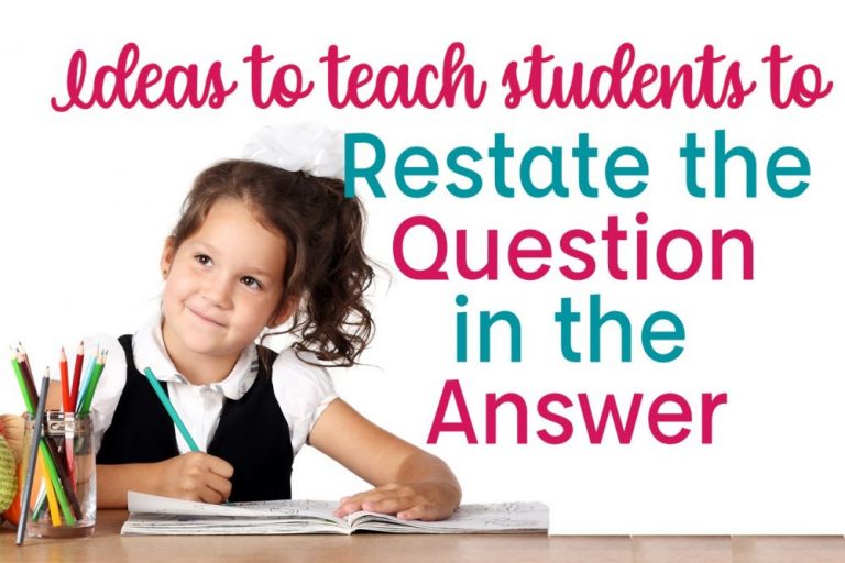 Ideas To Help Kids Restate The Question In The Answer