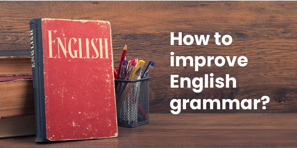 Improve Your English Grammar Ideal For Esl