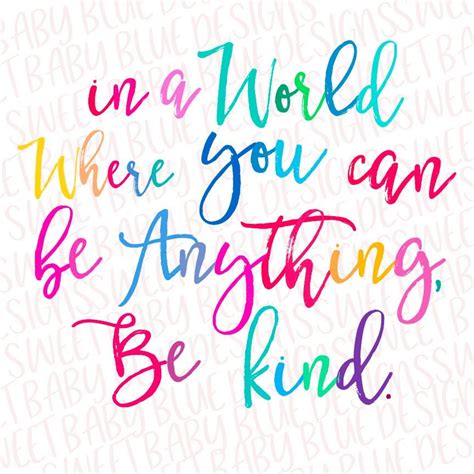 In A World Where You Can Be Anything Be Kind Png File For Etsy