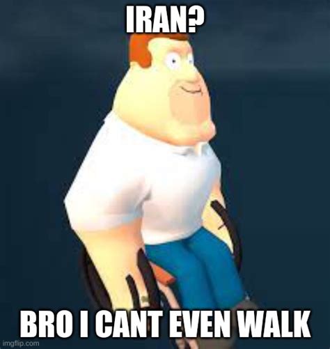 Iran I Can T Even Walk