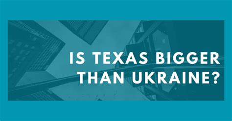 Is Texas Bigger Than Ukraine Traveling Base