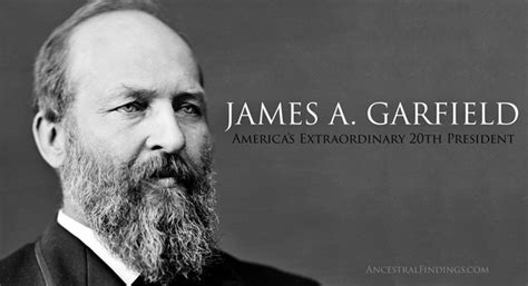 James A Garfield America S Extraordinary 20Th President Ancestral Findings