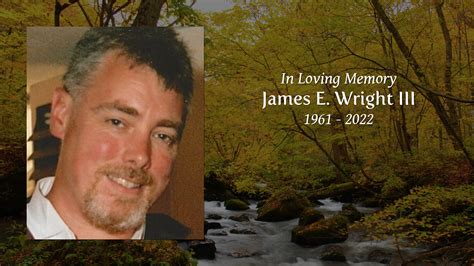 James E Wright Iii Tribute Video