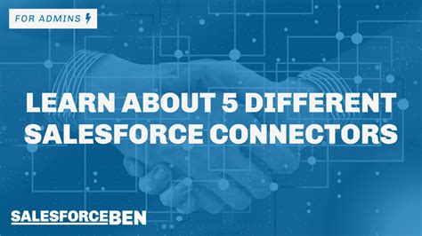 Learn About 5 Different Salesforce Connectors Salesforce Ben