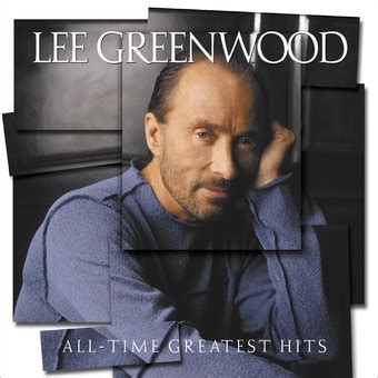 Lee Greenwood Songs List Oldies Com