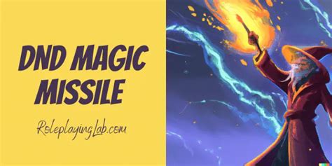 Magic Missile In Dnd Stats Mechanics Ultimate Guide