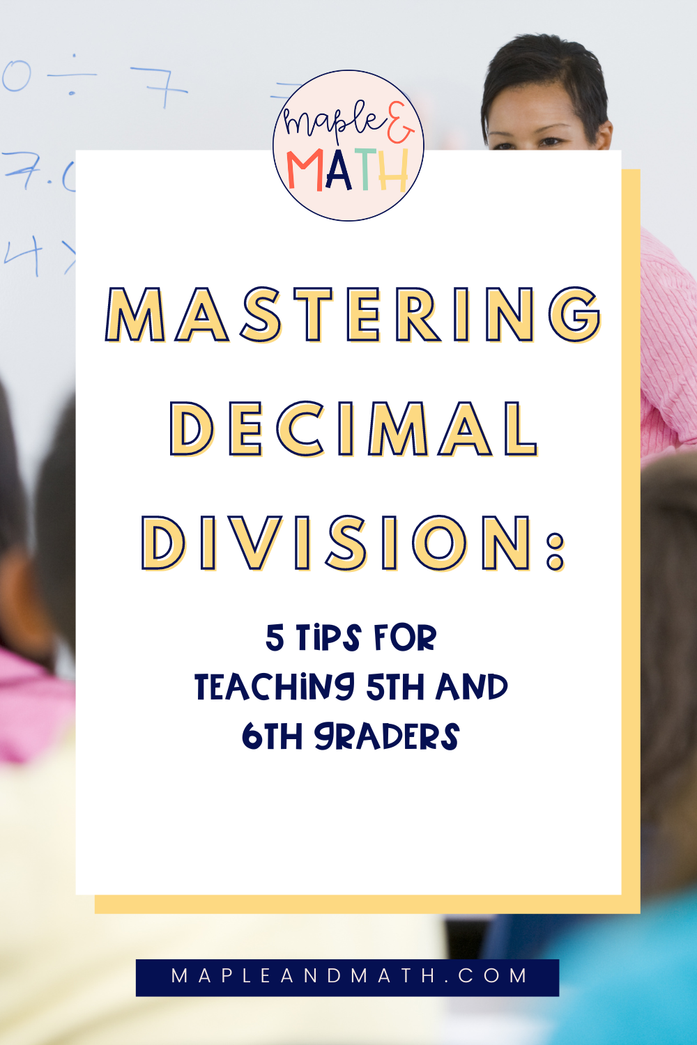 Mastering Decimal Division 5 Tips For Teaching 6Th Graders Maple And Math