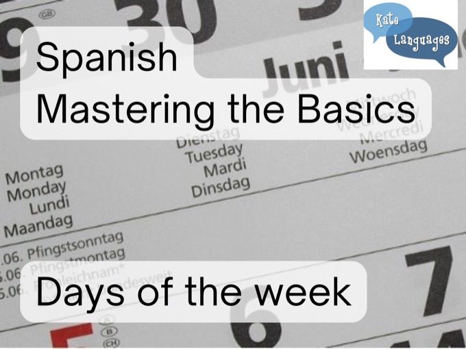 Mastering The Basics Spanish Days Of The Week Teaching Resources