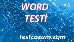 Microsoft Word Test Sorular Z Testcozum Com