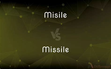 Misile Vs Missile Which Is Correct Spelling