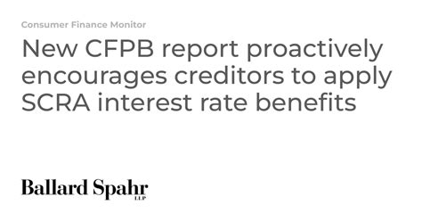 New Cfpb Report Proactively Encourages Creditors To Apply Scra Interest Rate Benefits Consumer