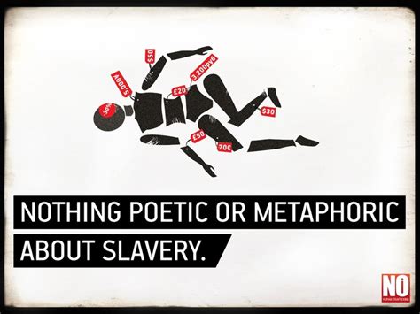 Nothing Poetic Or Metaphoric About Slavery Human Trafficking Facts Forced Labor Metaphor