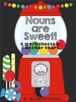 Nouns Are Sweet Activities Amp Anchor Chart Common Core Aligned Common Cores Learning And Language