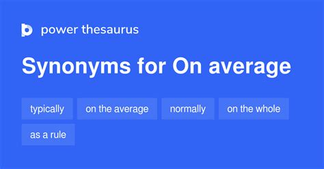 On Average Synonyms 98 Words And Phrases For On Average