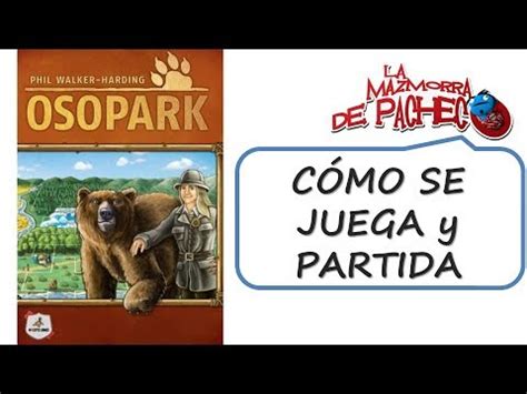 Oso Park C Mo Jugar Y As Lo Jugamos Youtube