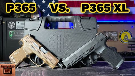 P365 XL vs P365: Which Pistol Reigns Supreme