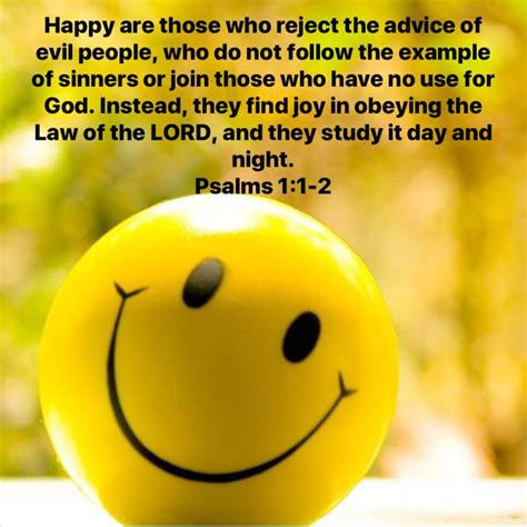 Psalms 1 1 2 Happy Are Those Who Reject The Advice Of Evil People Who Do Not Follow The Example