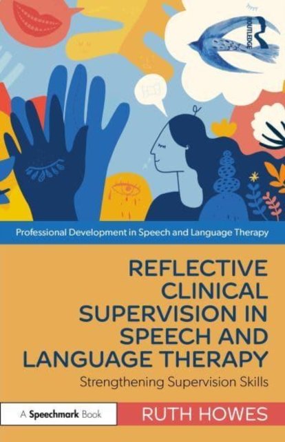 Reflective Clinical Supervision In Speech And Language Therapy Strengthening Supervision Skills