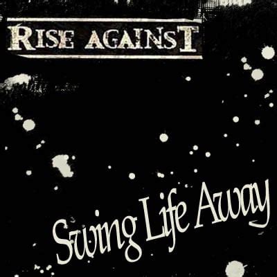 Unleashing the Anthem: Rise Against's Swing Life Away