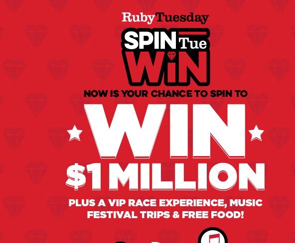 Ruby Tuesday Spin Tue Win Sweepstakes Win 1 Million 1 Of 5 Trip Prizes Or 1 Of 63 000 Ruby