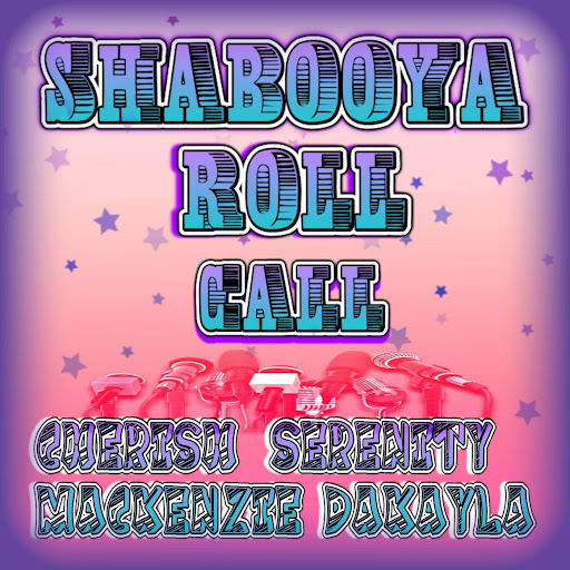 Shabooya Roll Call Youtube