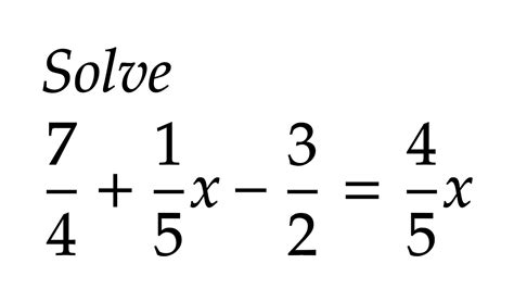 Solve The Equation With Fractions In It Youtube