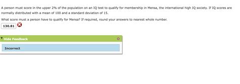 Solved: A Person Must Score In The Upper 2% Of The Population On An Iq Test To Qualify For ...