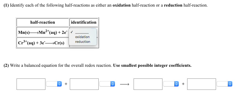 Solved Identify Each Of The Following Half Reactions As Chegg Com