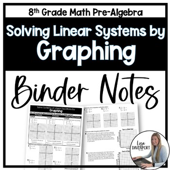 Solving Linear Systems By Graphing 8Th Grade Math Binder Notes