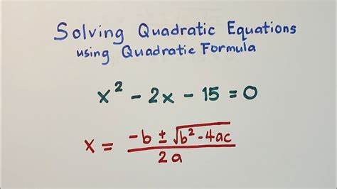 Solving Quadratic Equations By Using The Quadratic Formula Tutor Com