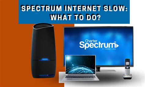 Spectrum Internet Slow What To Do To Fix It