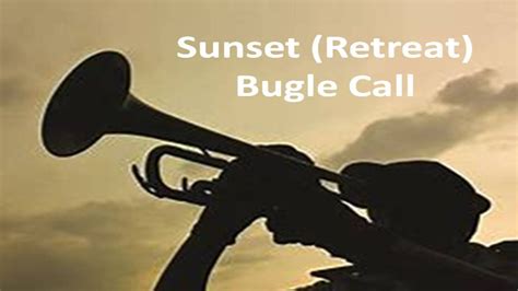 Sunset Retreat Bugle Calls On Trumpet Military Cadence Youtube