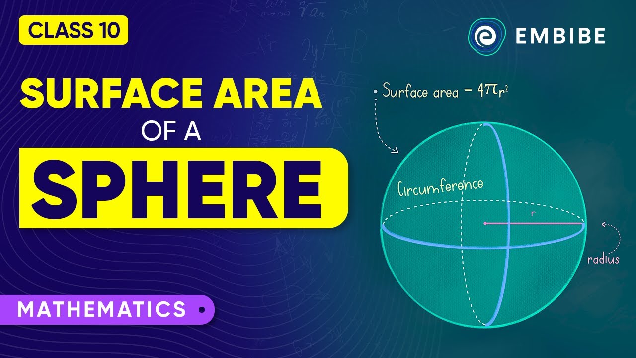 Surface Area Of A Sphere Mathematics Class 10 Embibe Achieve West Bengal Board Youtube