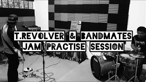 T Revolver Amp Bandmates 2 Piece Jam Session Youtube