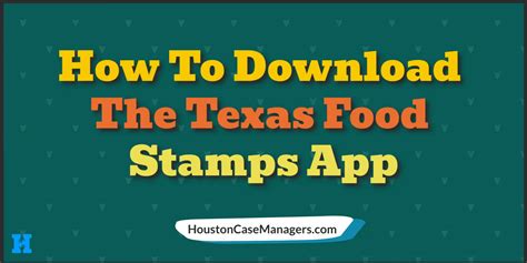 Texas Food Stamps App How To Download And Use The Snap App