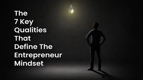 The 7 Key Qualities That Define The Entrepreneur Mindset Hamid R Nawaz Medium