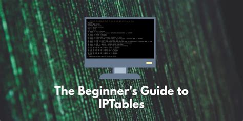 The Beginners Guide To Iptables Includes Essential Commands