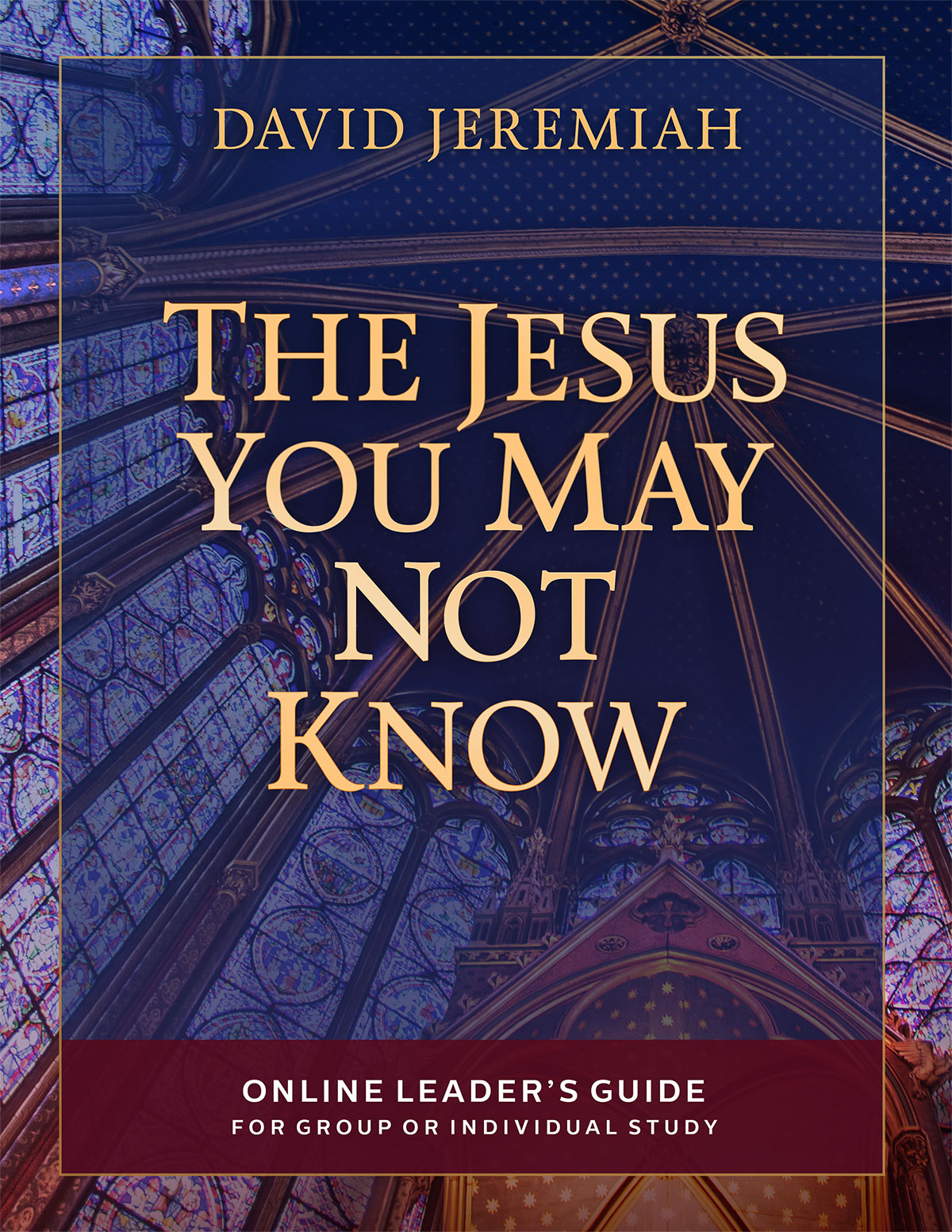 The Jesus You May Not Know Leader S Guide E Reader Davidjeremiah Org