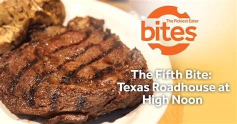 The Pickiest Eater In The World The Fifth Bite Texas Roadhouse At High Noon